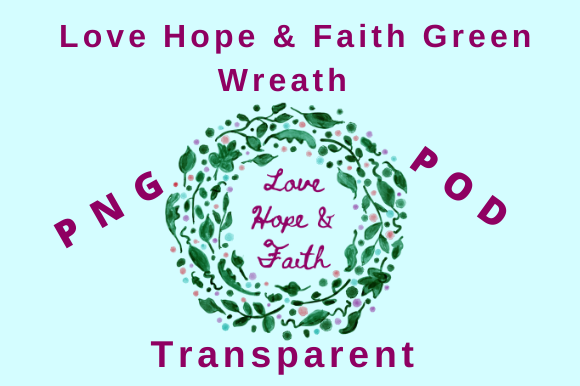 Love Hope Faith Green Wreath Illustrations