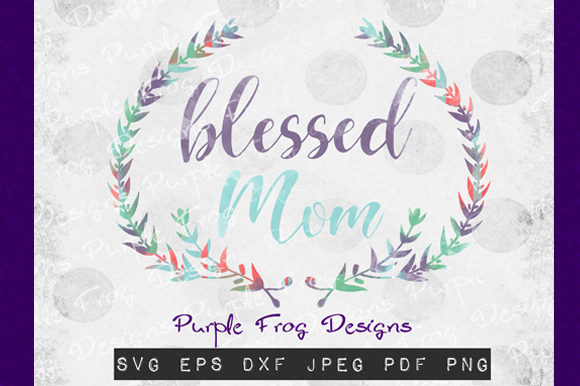 Mothers Day, Blessed Mom Illustrations